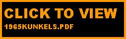 Text Box: CLICK TO VIEW 
1965KUNKELS.PDF