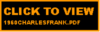 Text Box: CLICK TO VIEW 1960CHARLESFRANK.PDF