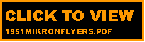 Text Box: CLICK TO VIEW 1951MIKRONFLYERS.PDF