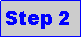 Text Box: Step 2