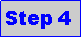 Text Box: Step 4