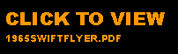 Text Box: CLICK TO VIEW 1965SWIFTFLYER.PDF