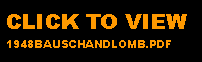 Text Box: CLICK TO VIEW 1948BAUSCHANDLOMB.PDF