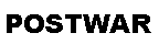 Text Box: POSTWAR