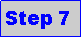 Text Box: Step 7