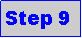 Text Box: Step 9