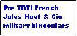 Text Box: Pre WWI French Jules Huet & Cie  military binoculars