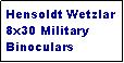 Text Box: Hensoldt Wetzlar 8x30 Military Binoculars 