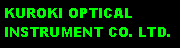 Text Box: KUROKI OPTICAL INSTRUMENT CO. LTD.