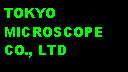 Text Box: TOKYO MICROSCOPE   CO., LTD