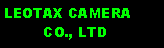Text Box: LEOTAX CAMERA          CO., LTD