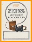 1925 Zeiss Binoculars Catalog 
1925 Zeiss Binoculars Catalogue.
1925 Zeiss Fernglas Katalog.
1925 Zeiss catalogo de binoculares.
1925 Zeiss catalogo de prismaticos.
1925 Zeiss catalogo binocoli.
1925 Zeiss katalog over kikare.
1925 Zeiss catalogue de jumelles.
1925 Zeiss katalog med kikkert.
1926 Zeiss verrekijker catalogus.
1925 Zeiss katalog lornetek.
1925 Zeiss durbun katalogo.