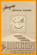 1948 Brownscope binoculars catalogue.
1948 Brownscope binoculars catalog.
1948 Brownscope FernglasKatalog.
1948 Brownscope jumelles catalogue.
1948 Brownscope catalogo binocoli.
1948 Brownscope catalogo de binoculares.
1948 Brownscope catalogo de prismaticos.
1948 Brownscope katalog med kikkert.
1948 Brownscope katalog over kikare.
1948 Brownscope verrekijker catalogus.
1948 Brownscope catalog binocluri.
1948 Brownscope durbun katalogu.
1948 Brownscope katalog dalekohledu.
1948 Brownscope kiikarlen luettelo.
1948 Brownscope tavcso katalogus.
1948 Brownscope katalog lorntek.
1948 Brownscope katalogu i dylbive.
1948 Brownscope danh muc ong nhom.