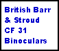 Text Box: British Barr & Stroud   CF 31 Binoculars 
