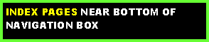 Text Box: INDEX PAGES NEAR BOTTOM OF NAVIGATION BOX