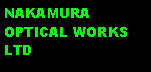 Text Box: NAKAMURA OPTICAL WORKS  LTD